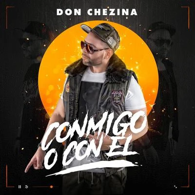 Don Chezina/Zindel/Noiseboy/Manguera el escoltaConmigo o con el