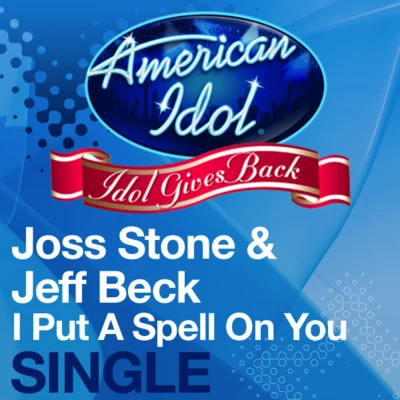 Joss StoneI Put a Spell On You (Idol Gives Back Performance) - Single