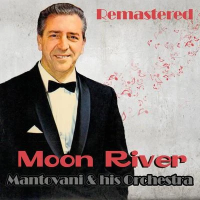 Mantovani and his Orchestra/Nelson Riddle and His Orchestra/Edmundo Ros and His Orchestra/Geoff Love And His Orchestra/NA/Hugo Winterhalter and His Orchestra/Wally Stott And His Orchestra/Winifred Atwell/Ronnie Pleydell And His Concert Orchestra/Reg Tilsley And His OrchestraMoon River (Remastered)