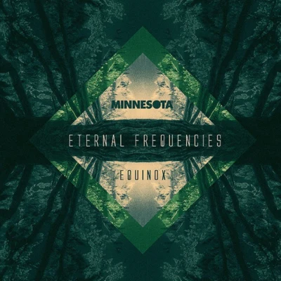 MinnesotaEternal Frequencies - Equinox