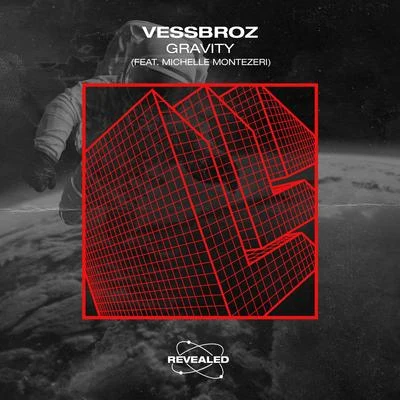 Vessbroz/Revealed RecordingsGravity