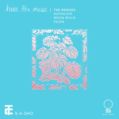 A-SHOFrench BraidsHear the Music (The Remixes)