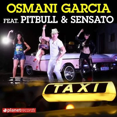 Osmani GarciaEl Taxi (feat. Pitbull & Sensato)