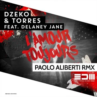 Dzeko & TorresLAmour Toujours (Paolo Aliberti Rmx)