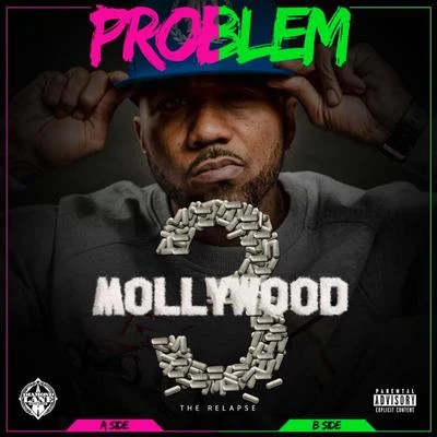 Problem/Smoke DZA/Manolo RoseMollywood 3: The Relapse (Deluxe Edition)