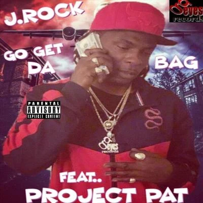 Project PatJuicy JV SlashGo Get da Bag (feat. Project Pat)