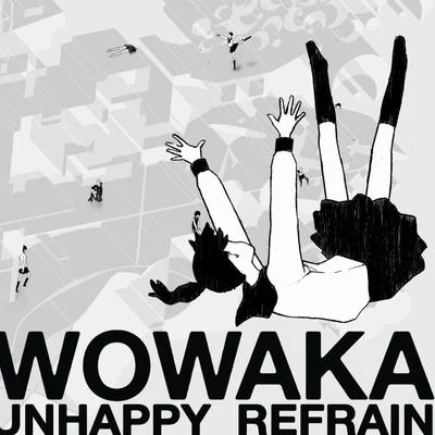 wowakaUnhappy Refrain