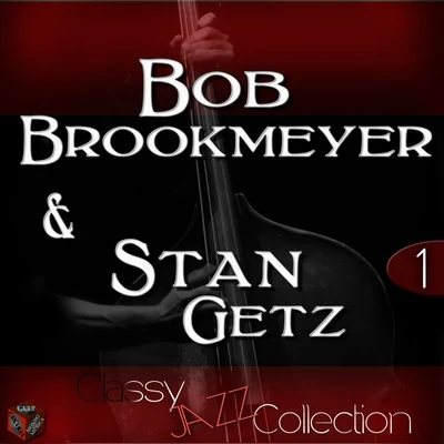 Stan GetzClassy Jazz Collection: Bob Brookmeyer & Stan Getz, Vol. 1