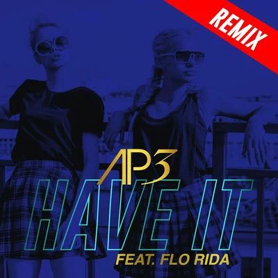 Audio Playground/AP3/Flo RidaHave It (Remixes EP)