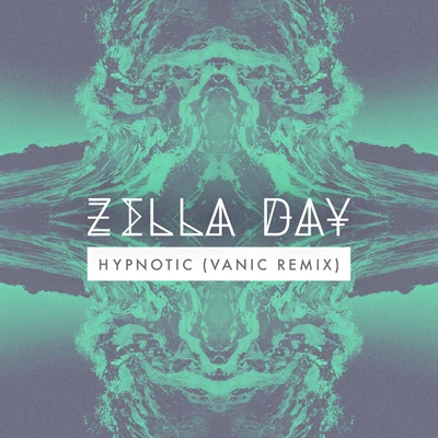 Zella Day/Royal Blood/Anna Calvi/Woodkid/HAIM/M83/Lykke Li/Imagine Dragons/SOHN/Joseph TrapaneseHypnotic (Vanic Remix)