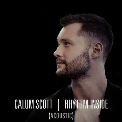 Calum ScottRhythm Inside (Acoustic)