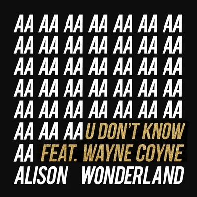 Alison WonderlandU Dont Know (Remixes)