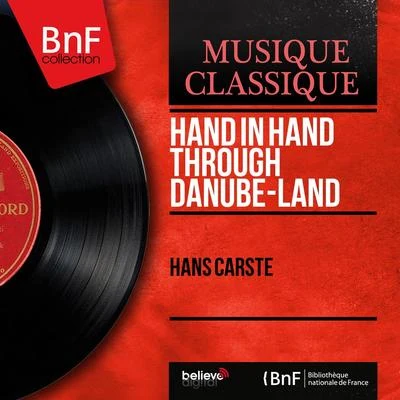 Anny Schlemm/Hans Carste/RIAS Unterhaltungsorchester/Peter AndersHand in Hand Through Danube-Land (Stereo Version)