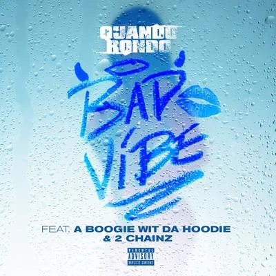 Jay5/Quando Rondo/NoCapBad Vibe (feat. A Boogie Wit da Hoodie & 2 Chainz)