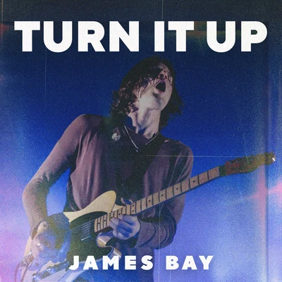 James BayTurn It Up