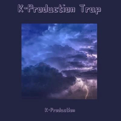 K.O.R尾巴姐姐K-Production Trap