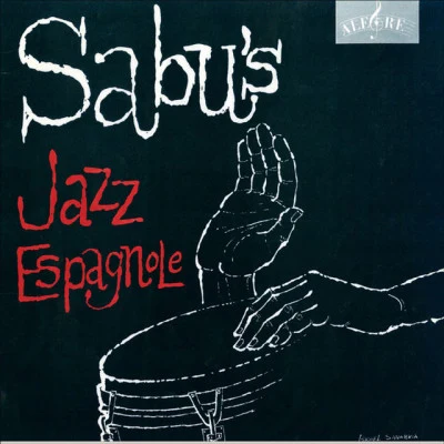 Sabu MartinezSabus Jazz Espagnole