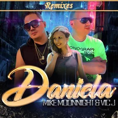 Mike Moonnight/BigstarDaniela Remixes