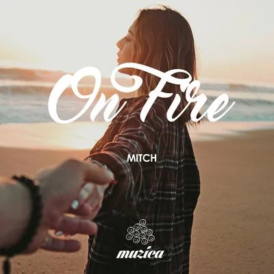 MitchOn Fire