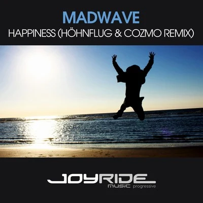 MadwaveHappiness (Höhnflug & Cozmo Remix)