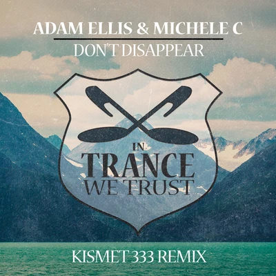 Adam EllisMekkaDon’t Disappear (Kismet 333 Remix)