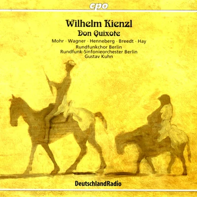 Gustav KuhnKIENZL, W.: Don Quixote (Kuhn)