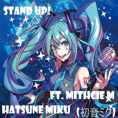 Miku Hatsune/Mitchie MStand up!