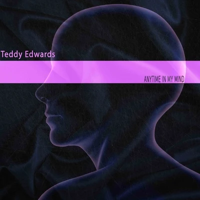 Teddy EdwardsAnytime in My Mind