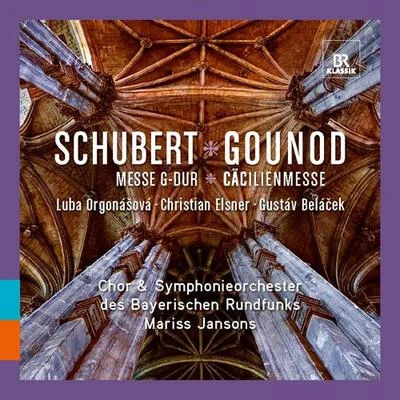 Mariss JansonsSCHUBERT, F.: Mass No. 2GOUNOD, C.: Messe solennelle de Sainte Cecile (Orgonasova, Elsner, Belacek, Bavarian Radio Chorus and Symphony, Jansons)