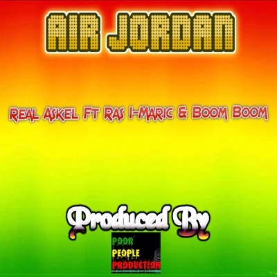 Ras I-MaricAir Jordan (feat. Ras I-Maric & Boom Boom)