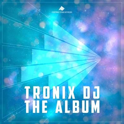 Fizzy Deejay/Tronix DJTronix DJ - The Album