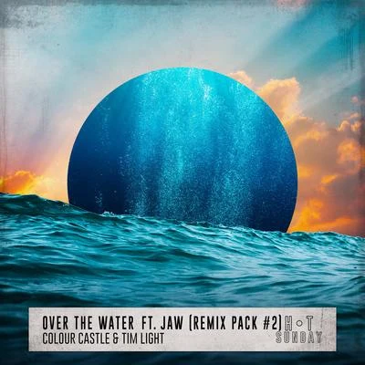 JawClaptoneKyodaiOver the Water (feat. JAW) [Remix Pack #2]