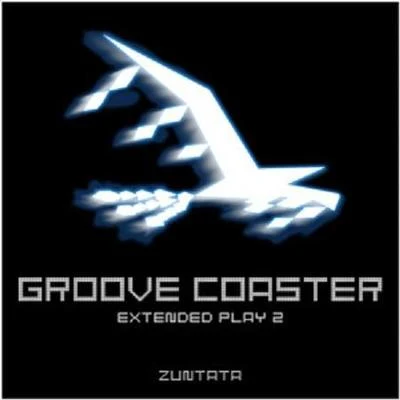 ZUNTATA/岩垂徳行/水穀鬱Groove Coaster Extended Play 2