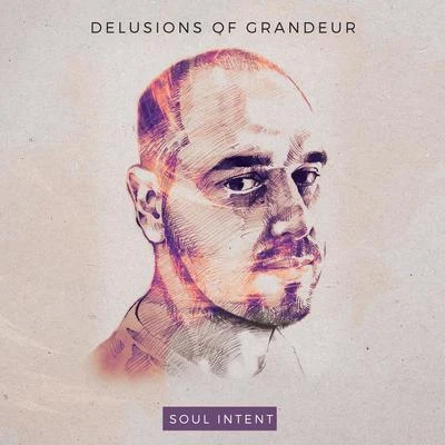 Soul IntentDelusions Of Grandeur