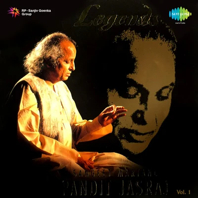 Pt. JasrajLegends Sangeet Martand Pandit Jasraj Volume 1