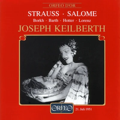 Joseph Keilberth/Otto Briesemeister/Rudolf Lustig/Orchester der Bayreuther Festspiele/Erich ZimmermannSTRAUSS, R.: Salome [Opera] (Borkhv, Barth, Hotter, Lorenz, Bavarian State Orchestra, Keilberth)