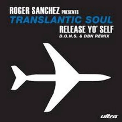 Roger SanchezRelease Yo Self