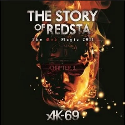 AK-69/燦盛/李昶旻THE STORY OF REDSTA -The Red Magic 2011- Chapter 1