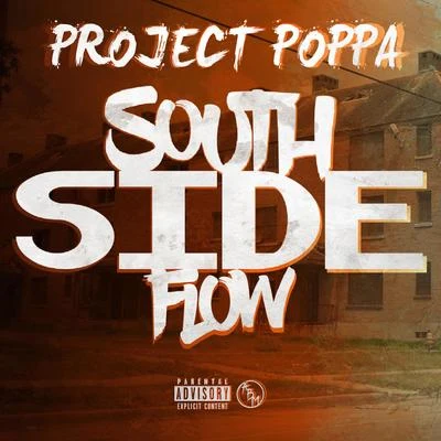 Project PoppaSouth Side Flow