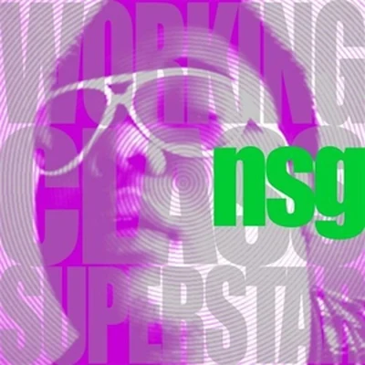 NSG/Rayi Putra/Dochi SadegaWorking Class Superstar