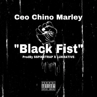 Ceo Chino MarleyBlack Fist