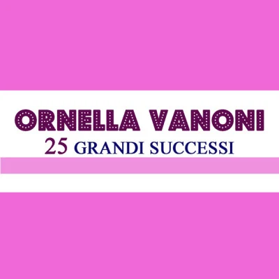 Ornella Vanoni25 Grandi Successi