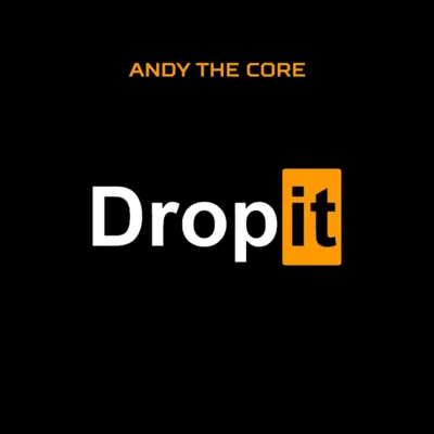 Andy The CoreDrop It