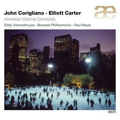 Eddy VanoosthuyseCorigliano-Carter: American Clarinet Concertos