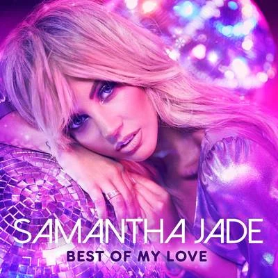 Samantha Jade/nathanielBest of My Love