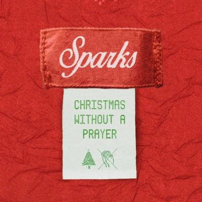 Sparks/Marion Cotillard/Quintino & Blasterjaxx/Adam Driver/Doctor and Nurses/Simon Helberg/Catherine Trottmann/Chorus Girls & Boys/Trinity Boys Choir Croydon/Rebecca SjöwallChristmas Without a Prayer