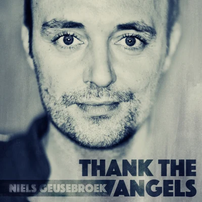 Niels GeusebroekThank The Angels