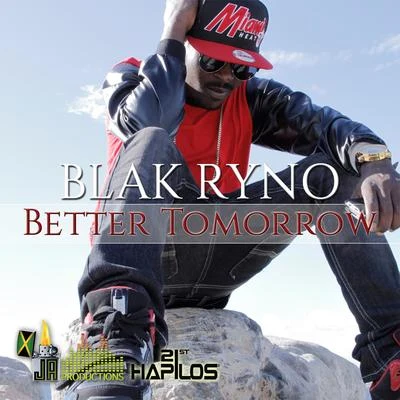 Blak RynoBetter Tomorrow