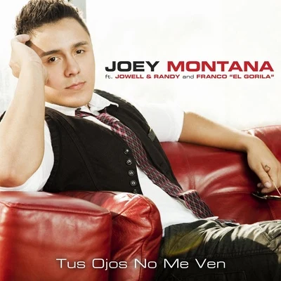 Joey Montana/Greeicy/Cali Y El DandeeTus Ojos No Me Ven (feat. Jowell y Randy and El Gorilla)