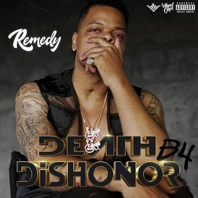 Remedy/Lil BeanDeath B4 Dishonor